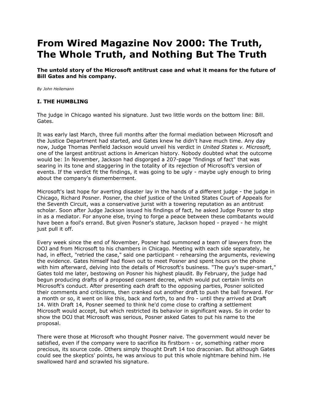 From Wired Magazine Nov 2000: the Truth, the Whole Truth, and Nothing but the Truth