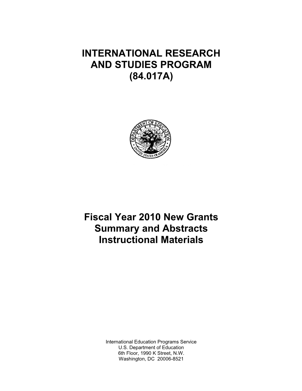 FY 2010 Instructional Materials Summary and Abstracts for the International Research And