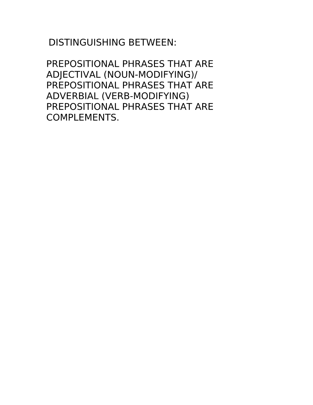 Prepositional Phrases That Are Adjectival (Noun-Modifying)