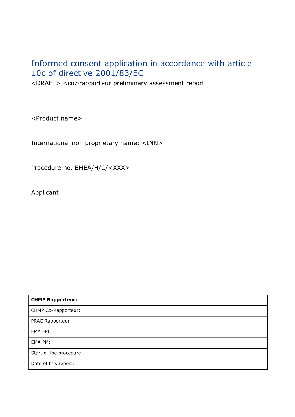 Informed Consent Application in Accordance with Article 10C of Directive 2001-83-EC Rev 10.16