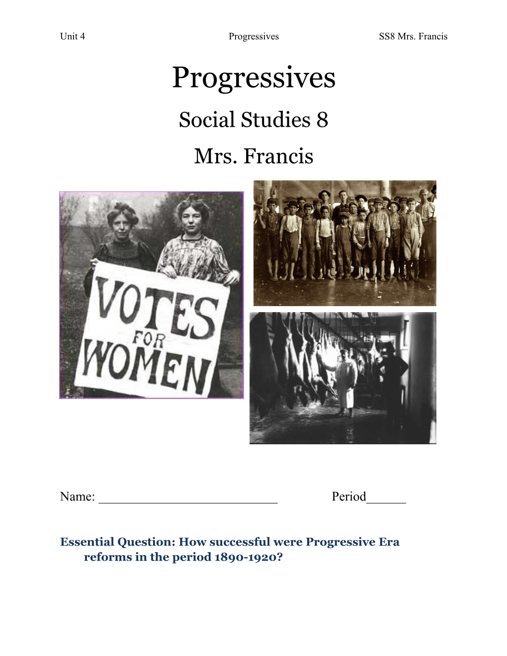 Essential Question: How Successful Were Progressive Era Reforms in the Period 1890-1920?