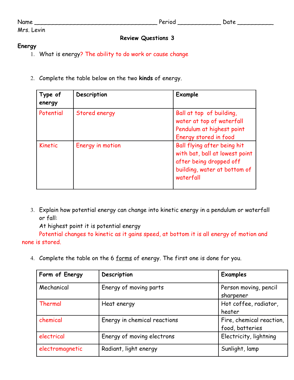 1. What Is Energy? the Ability to Do Work Or Cause Change