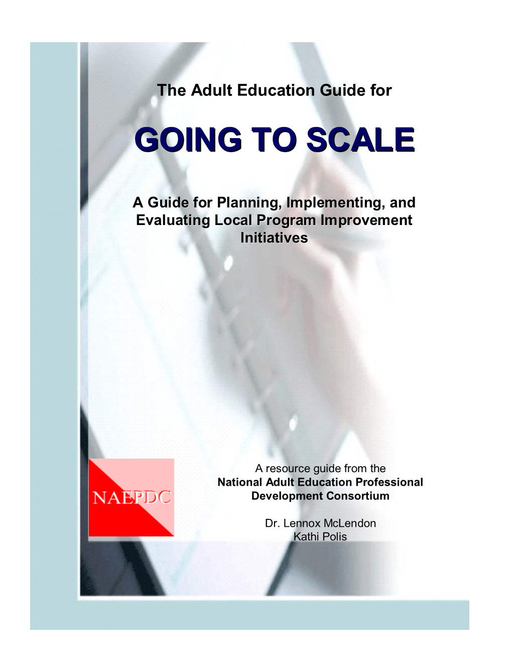 To Serve As a Catalyst for Public Policy Review and Development Related to Adult Education;