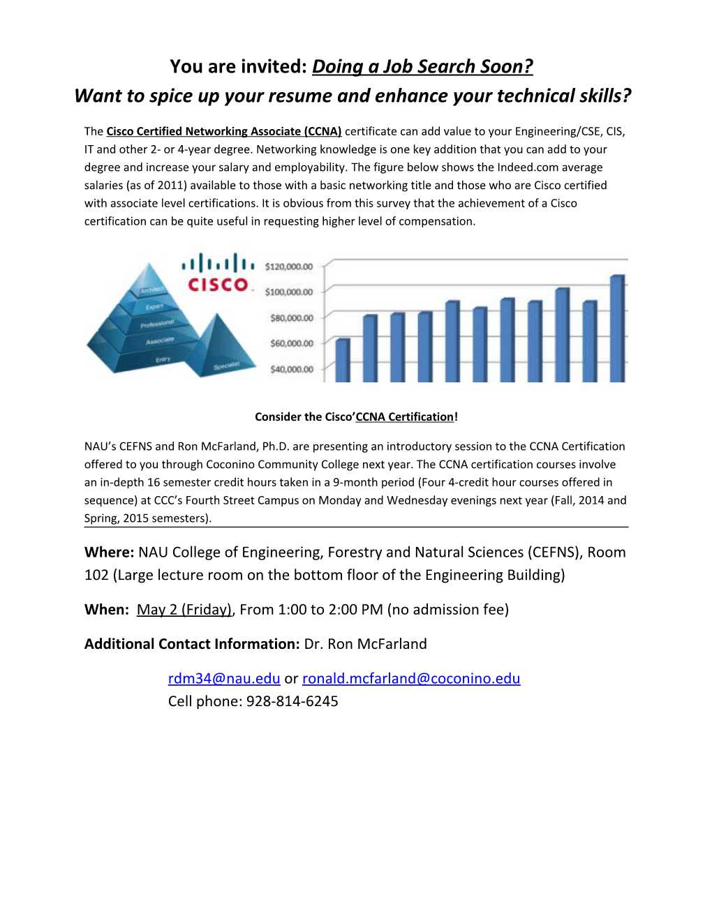 Consider the Cisco CCNA Certification!