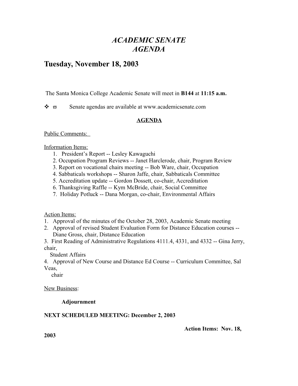 The Santa Monica College Academic Senate Will Meet in B144 at 11:15 A.M