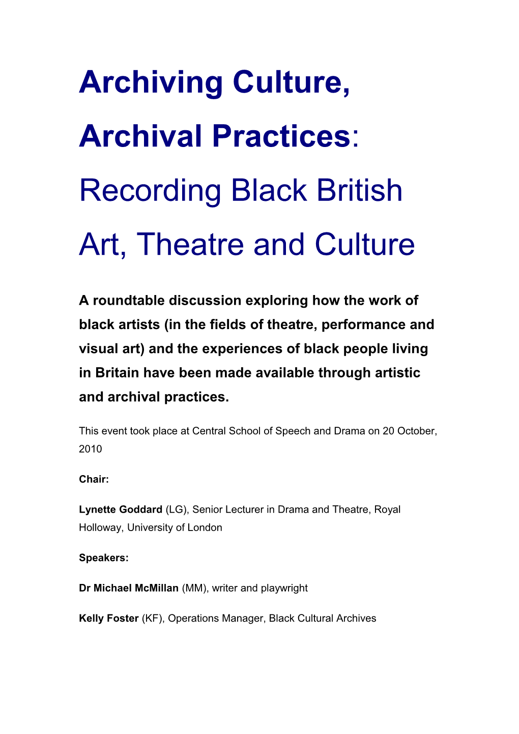 Archiving Culture, Archival Pratices: Recording Black British Art, Theatre and Culture