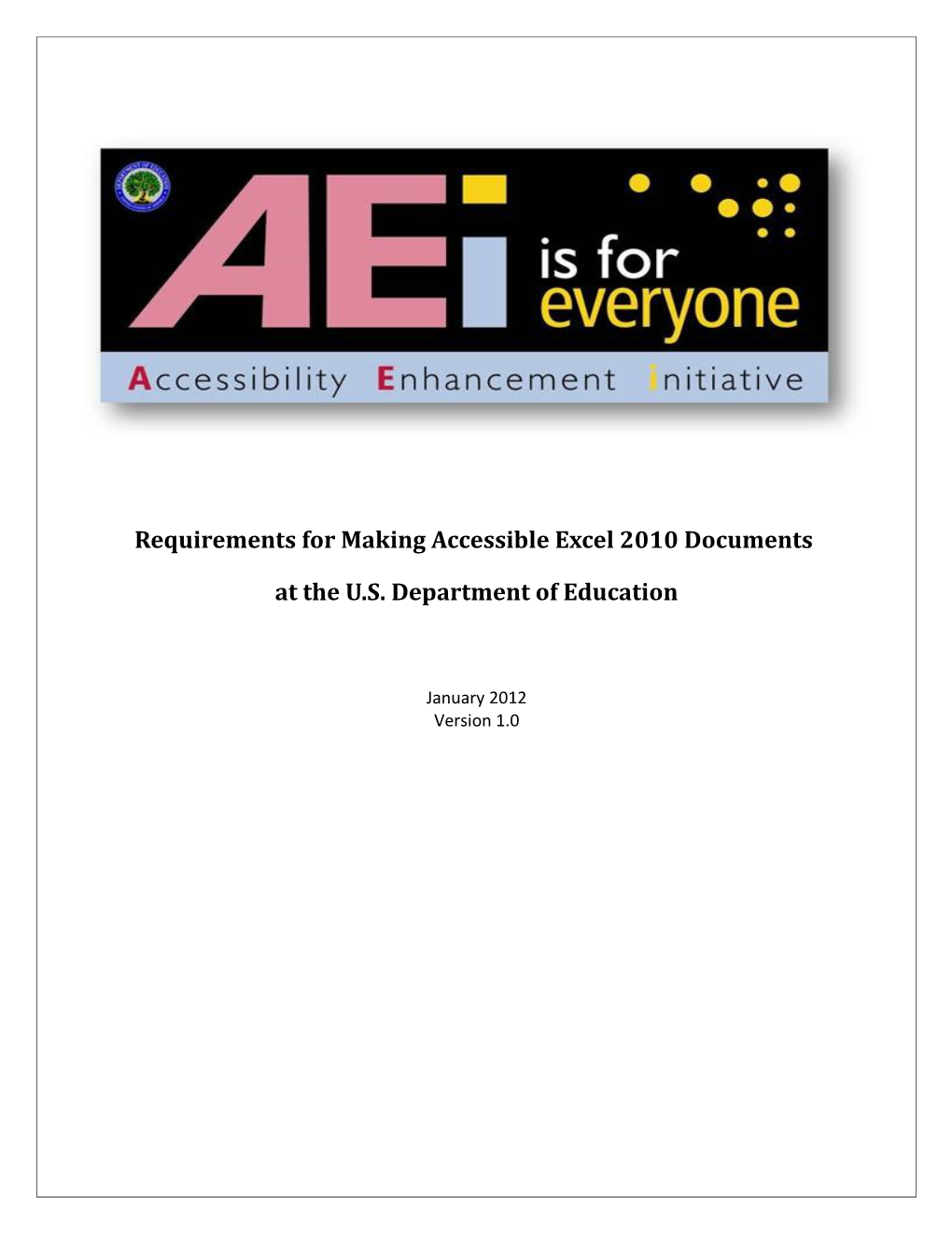 Accessibility Enhancement Initiative (AEI): Excel 2010 Accessibility Requirements August