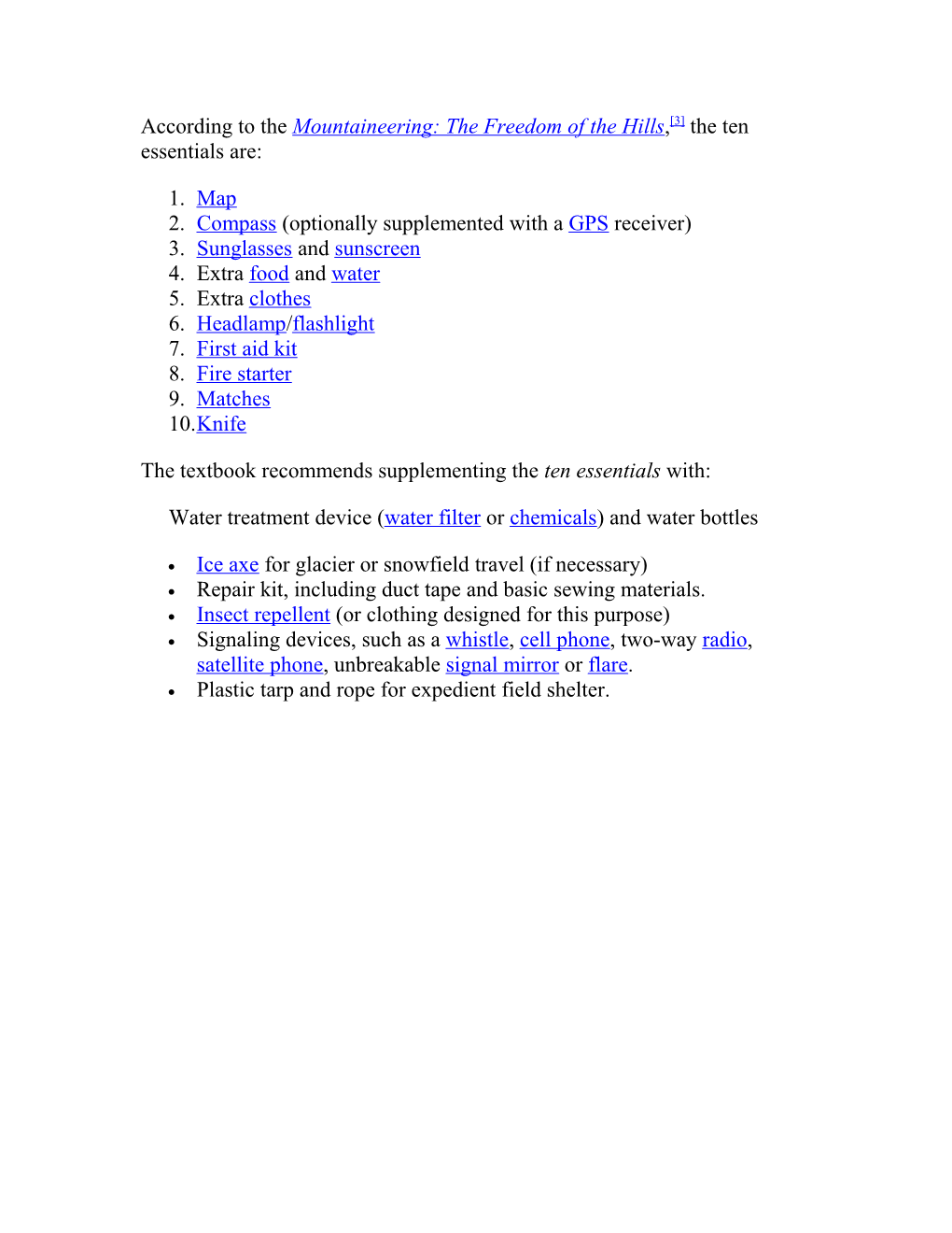 According to the Mountaineering: the Freedom of the Hills, 3 the Ten Essentials Are