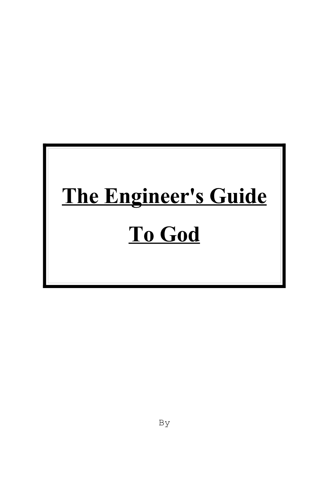 The Engineer's Guide to God