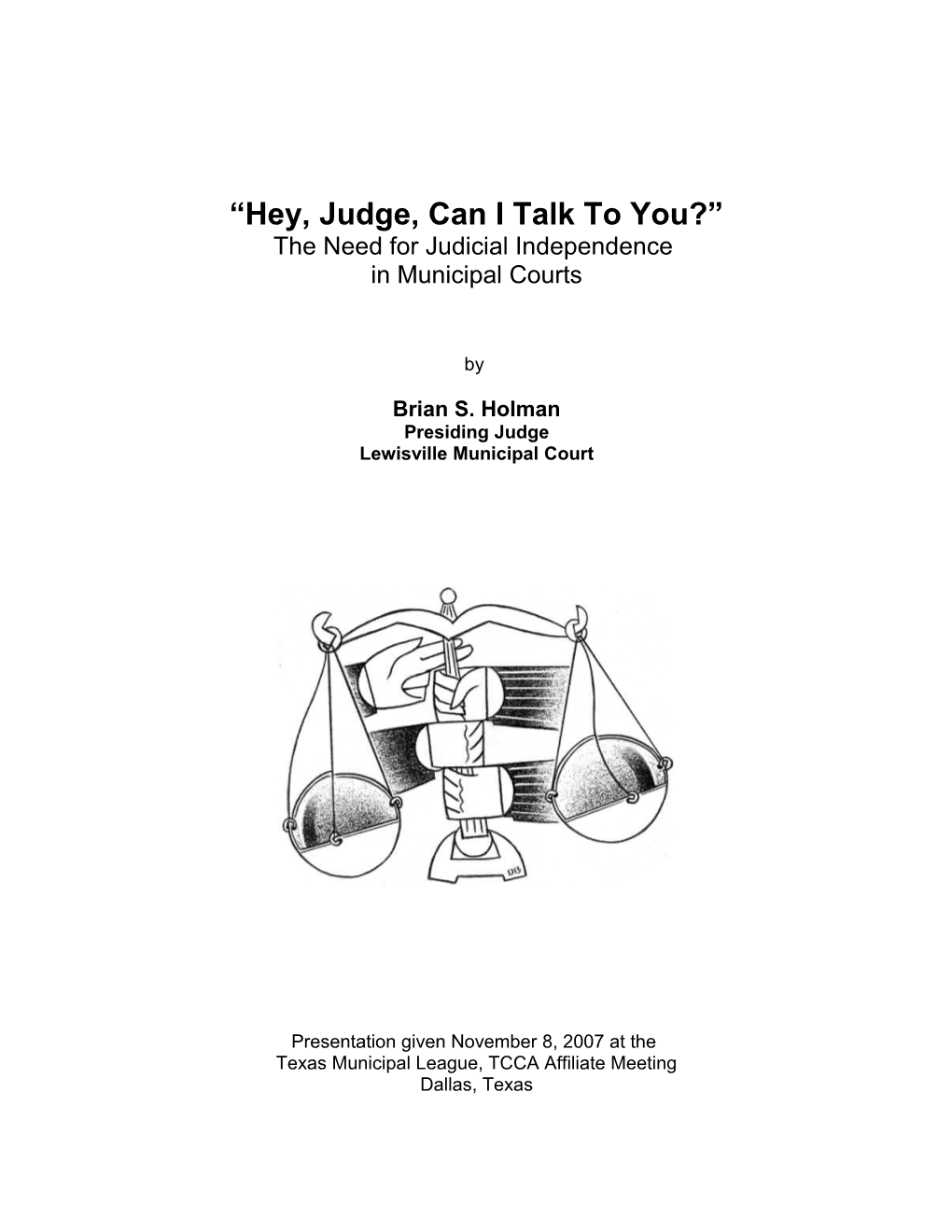 Hey, Judge, Can I Talk to You