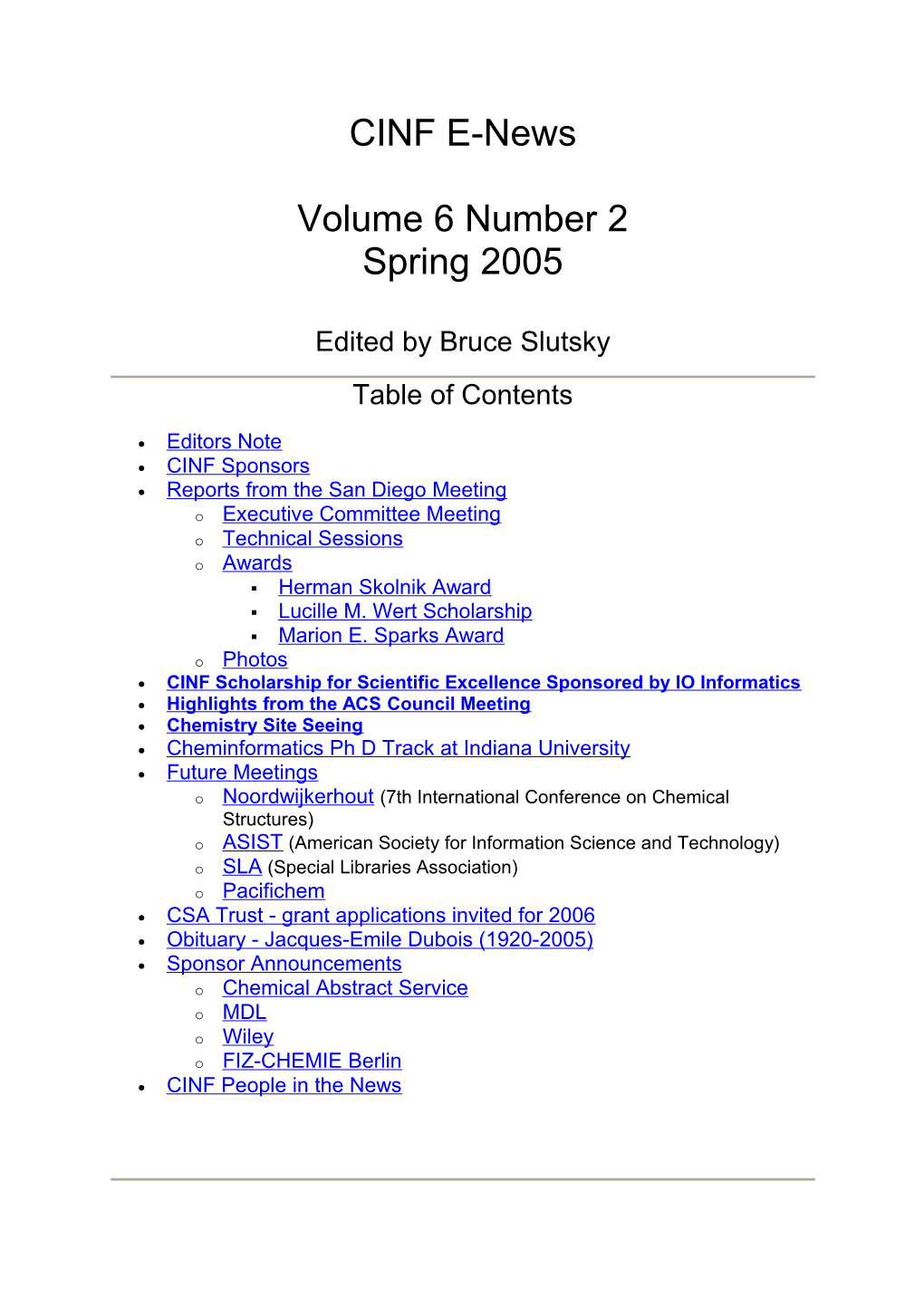 CINF E-News Volume 6 Number 2 Spring 2005 Edited by Bruce Slutsky