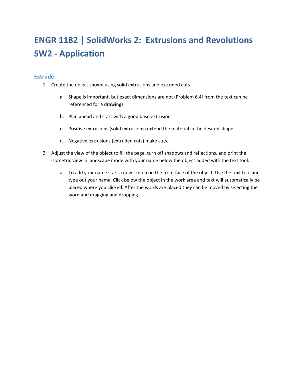 ENGR 1182 Solidworks 2: Extrusions and Revolutions