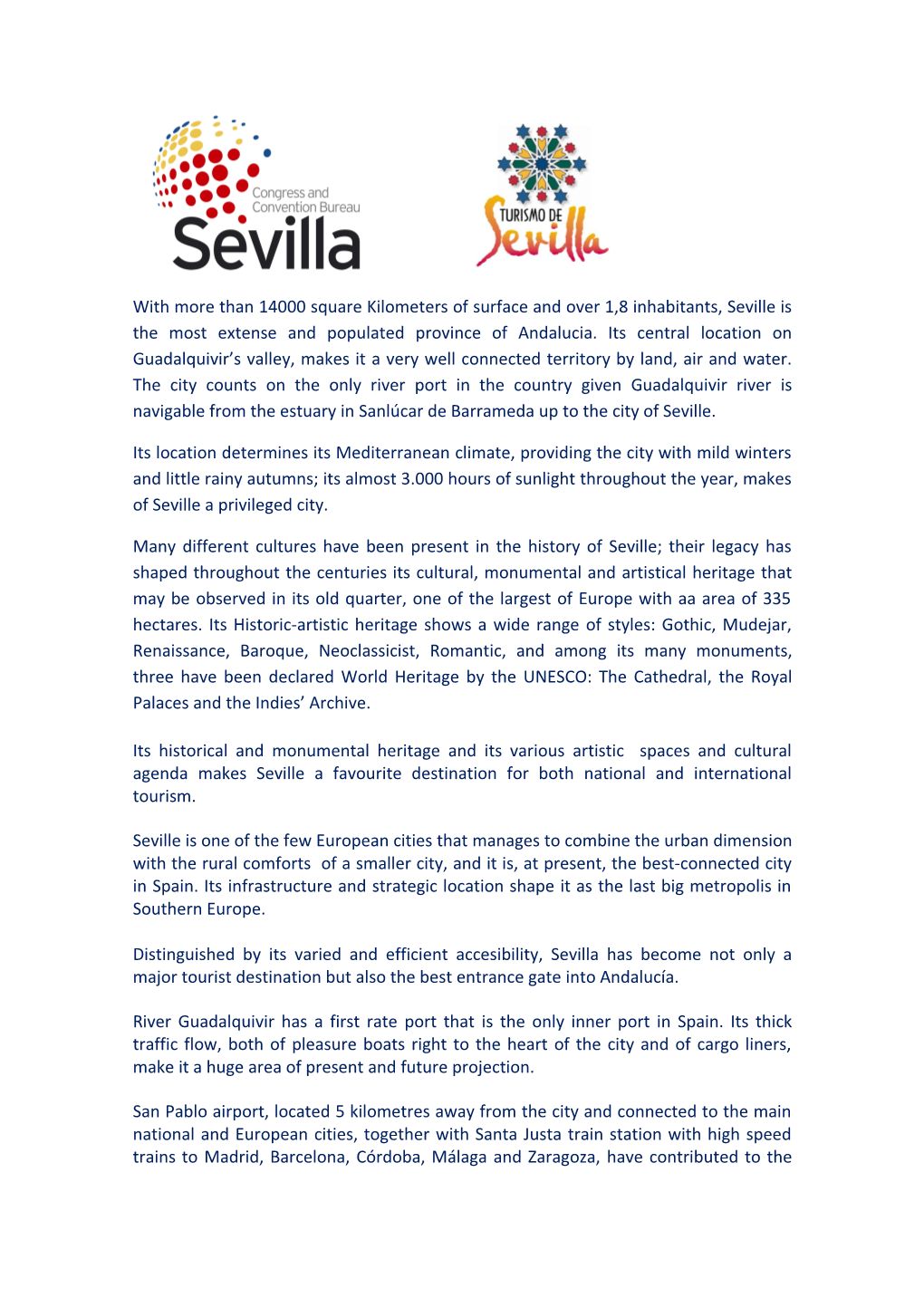 With More Than 14000 Square Kilometers of Surface and Over 1,8 Inhabitants, Seville Is