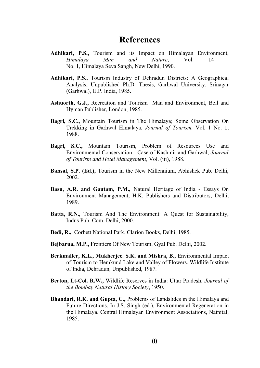 Adhikari, P.S., Tourism and Its Impact on Himalayan Environment, Himalaya Man and Nature