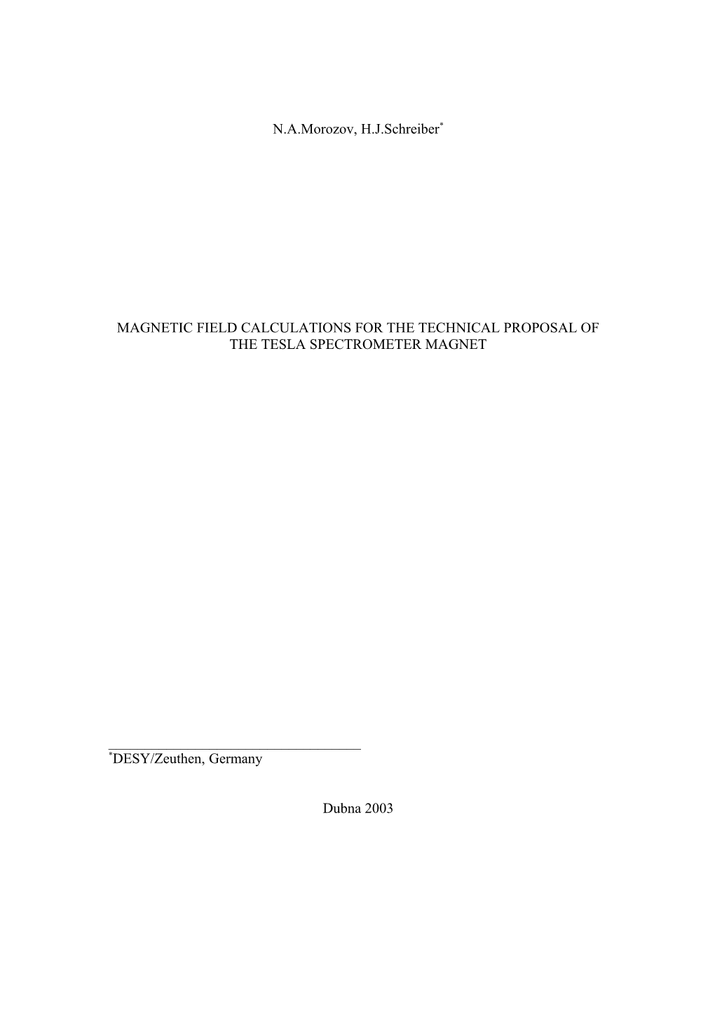 Magnetic Field Calculations for the Technical Proposal of the Tesla Spectrometer Magnet