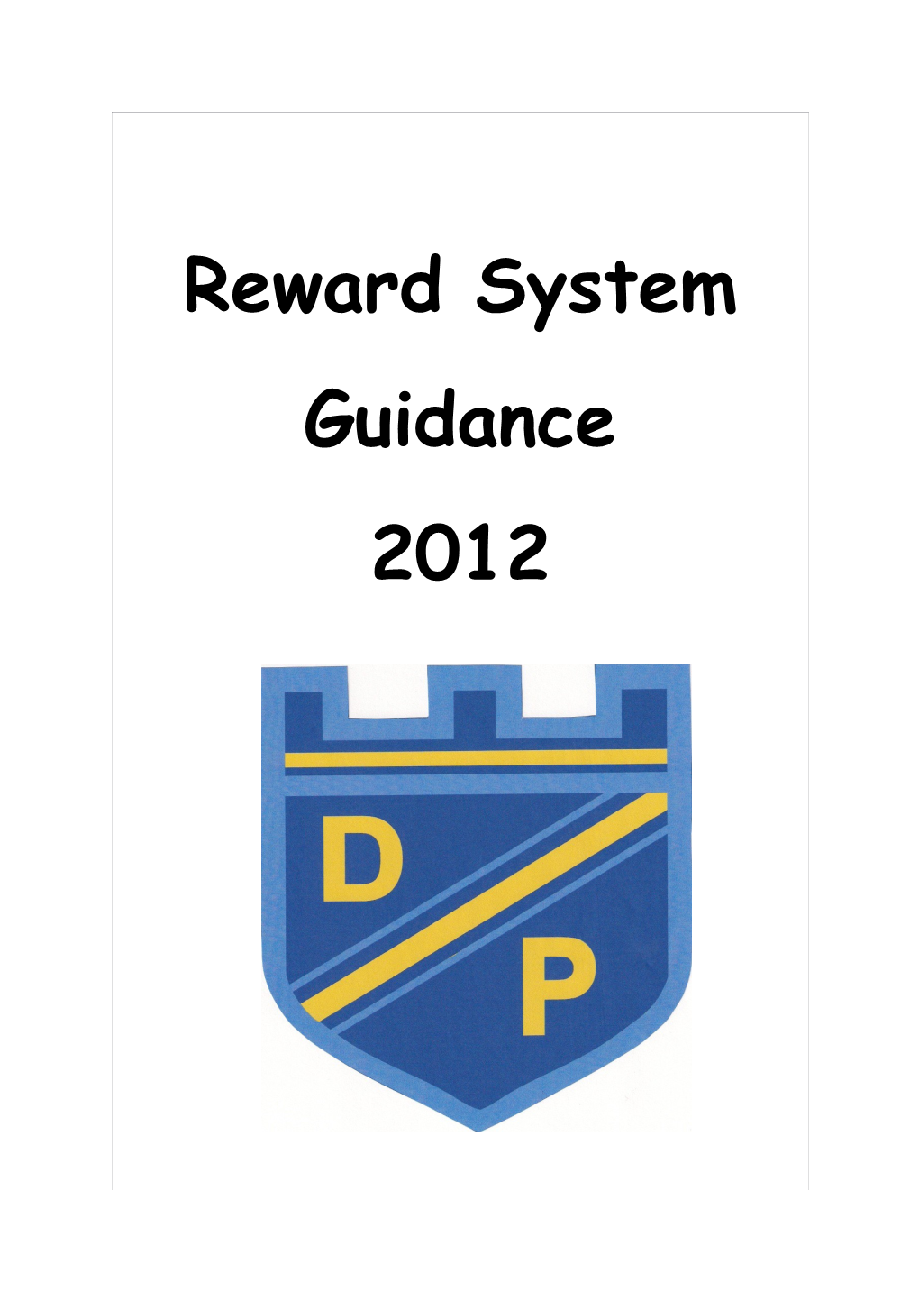 Outline of House Reward System