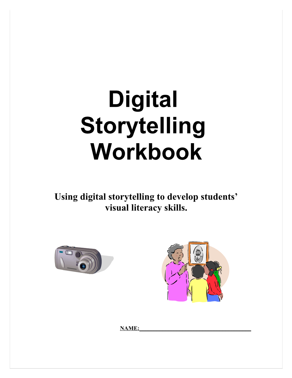 Using Digital Storytelling to Develop Students Visual Literacy Skills