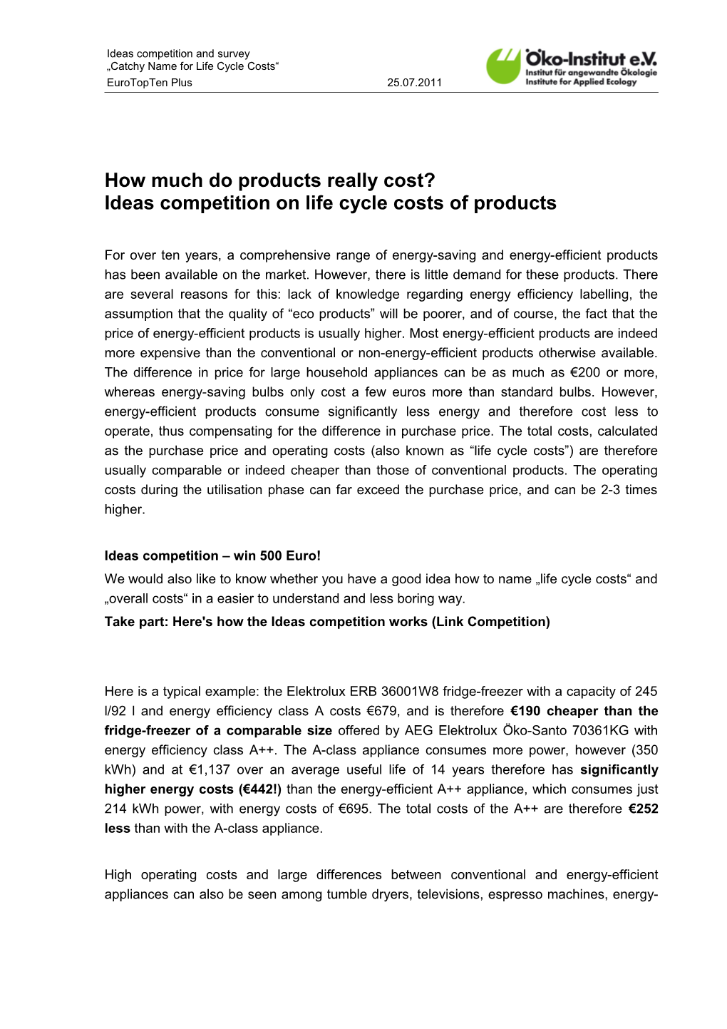 How Much Do Products Really Cost? Ideas Competition on Life Cycle Costs of Products