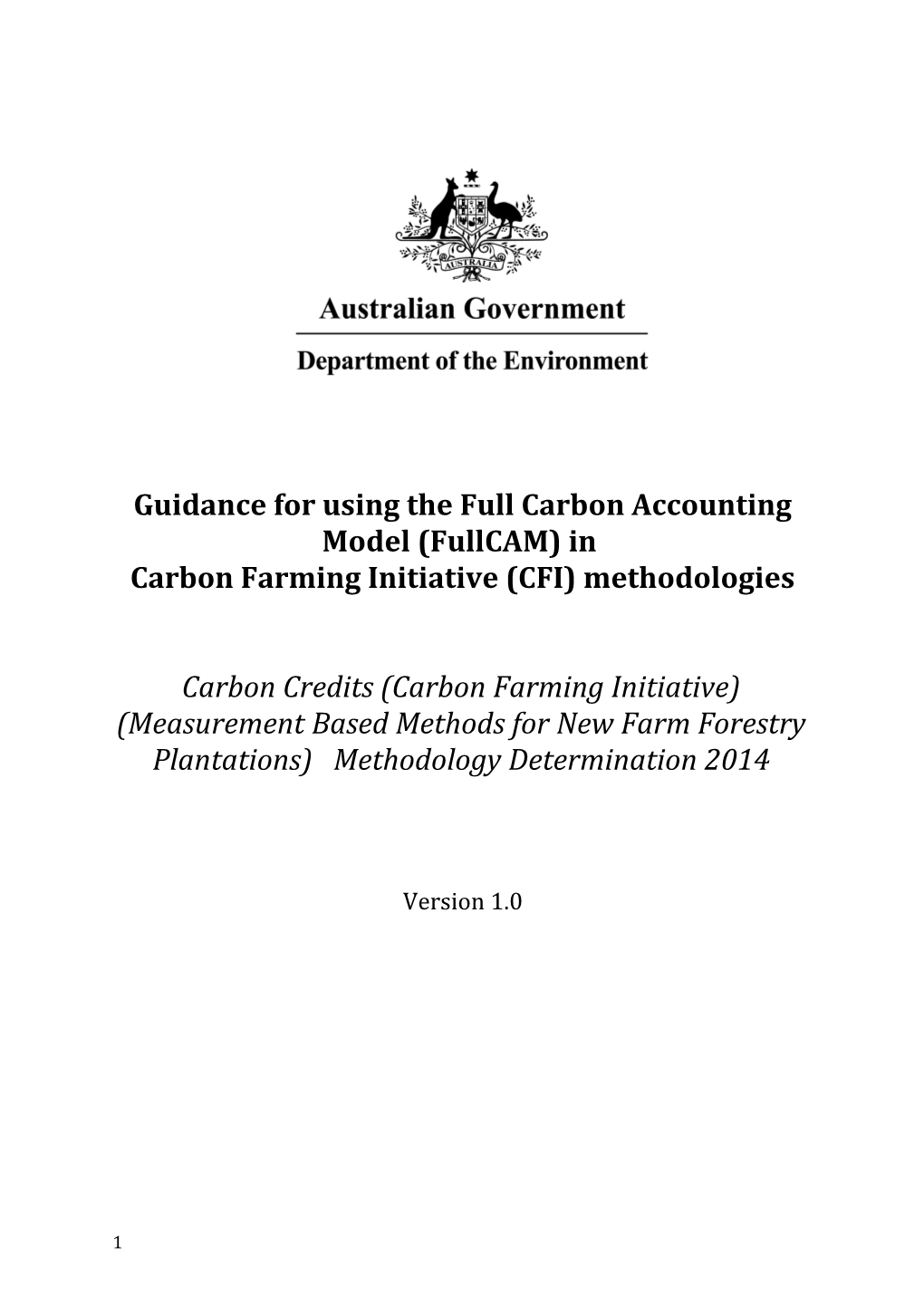 Guidance for Using the Full Carbon Accounting Model (Fullcam) in Carbon Farming Initiative