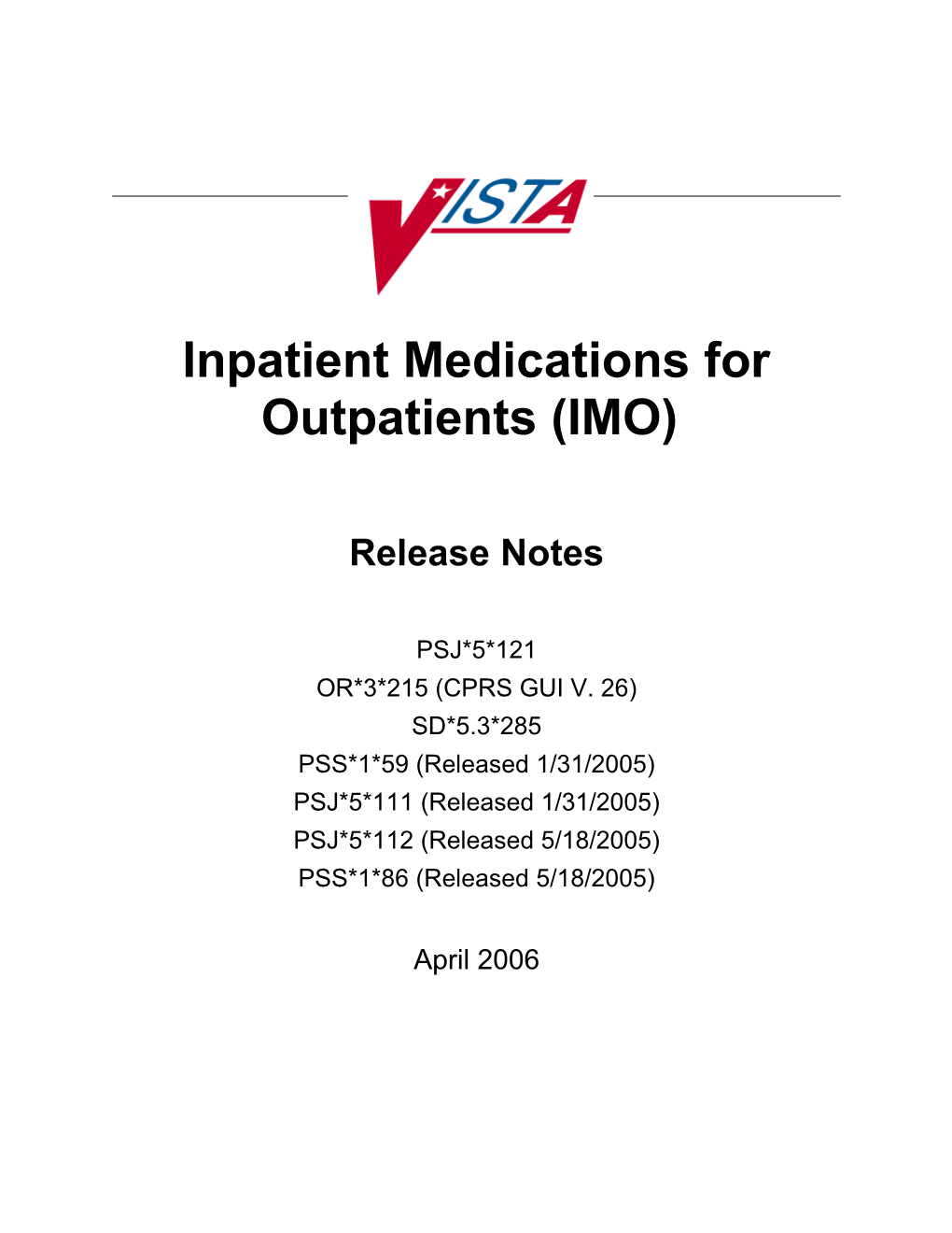 Inpatient Medications for Outpatients (IMO)