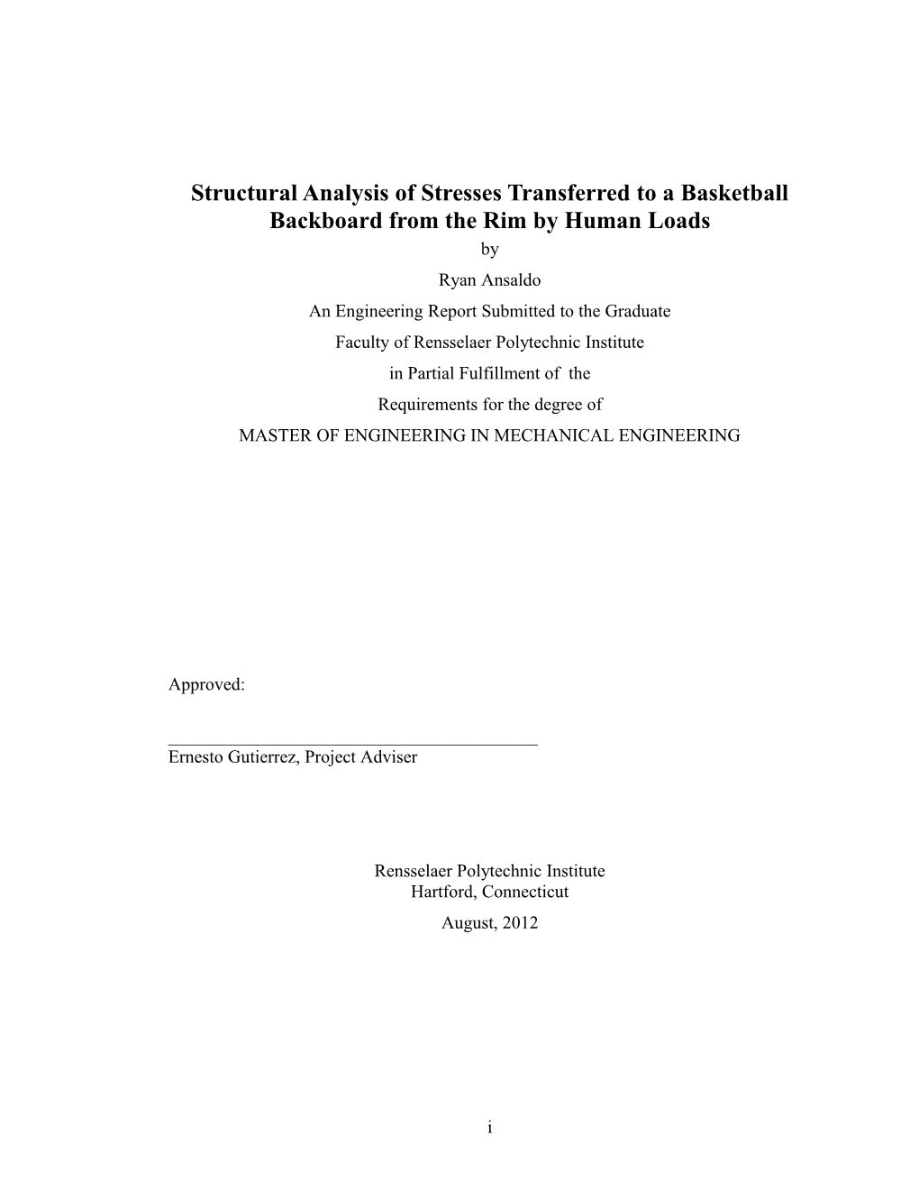 Structural Analysis of Stresses Transferred to a Basketball Backboard from the Rim By