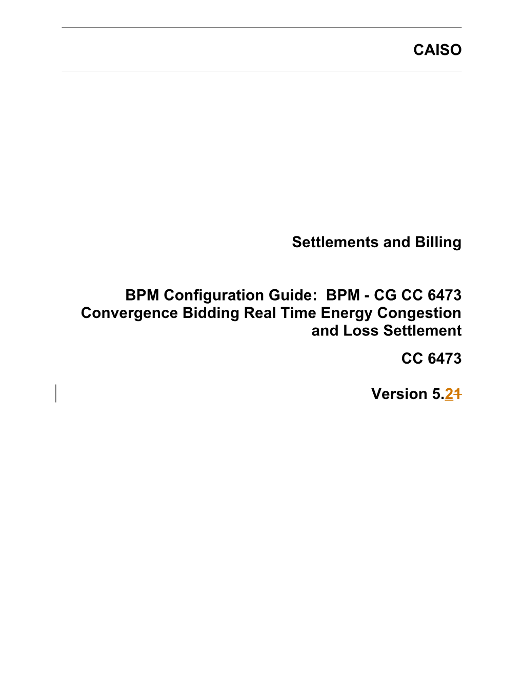 BPM - CG CC 6473 Convergence Bidding Real Time Energy Congestion and Loss Settlement s1