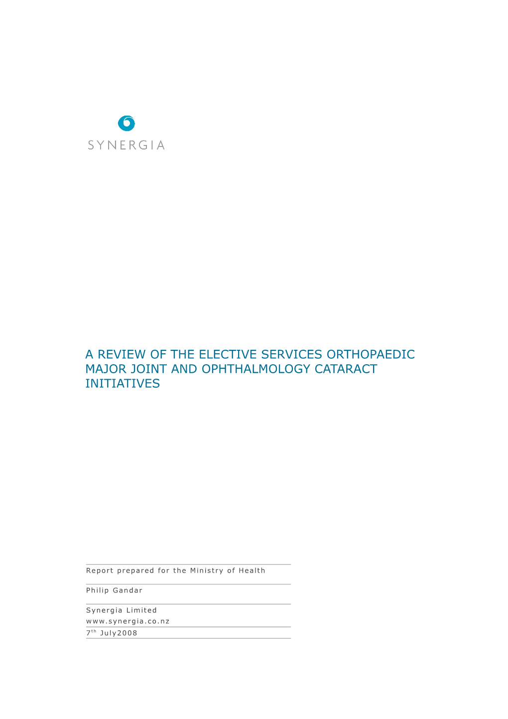 A Review of the Elective Services Orthopaedic Major Joint and Ophthalmology Cataract