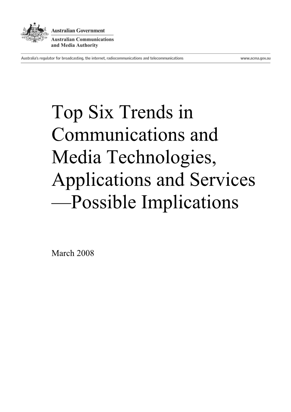 Top Six Trends in Communications and Media Technologies, Applications and Services Possible