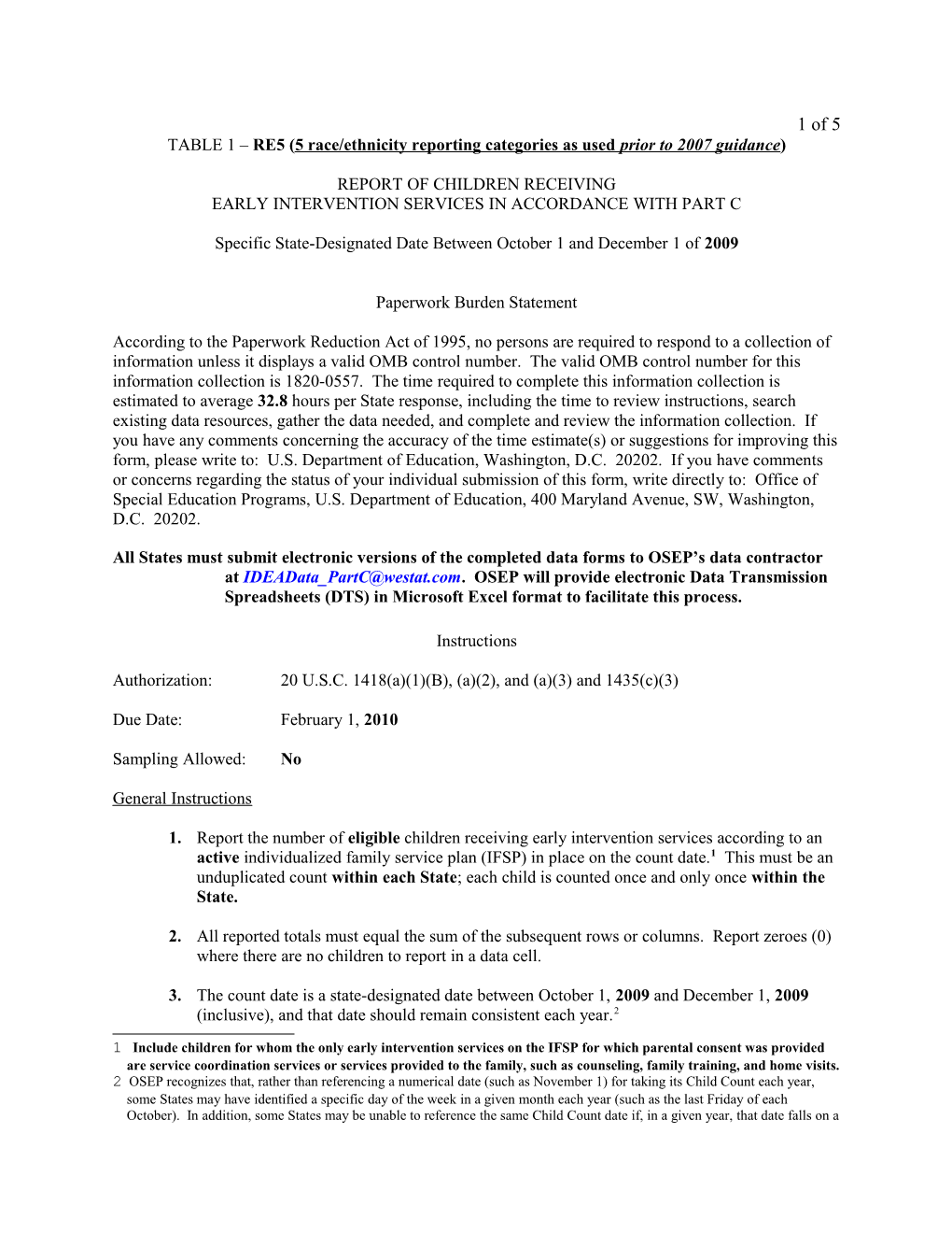 TABLE 1 - RE7 (For Reporting Race/Ethnicity According to New 10/2007 Guidance)