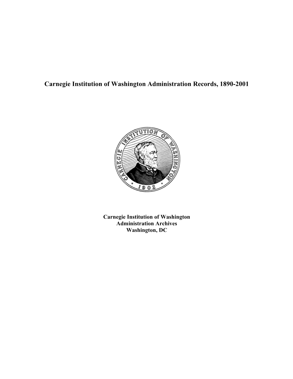 Carnegie Institution of Washington Administration Records, 1890-2001