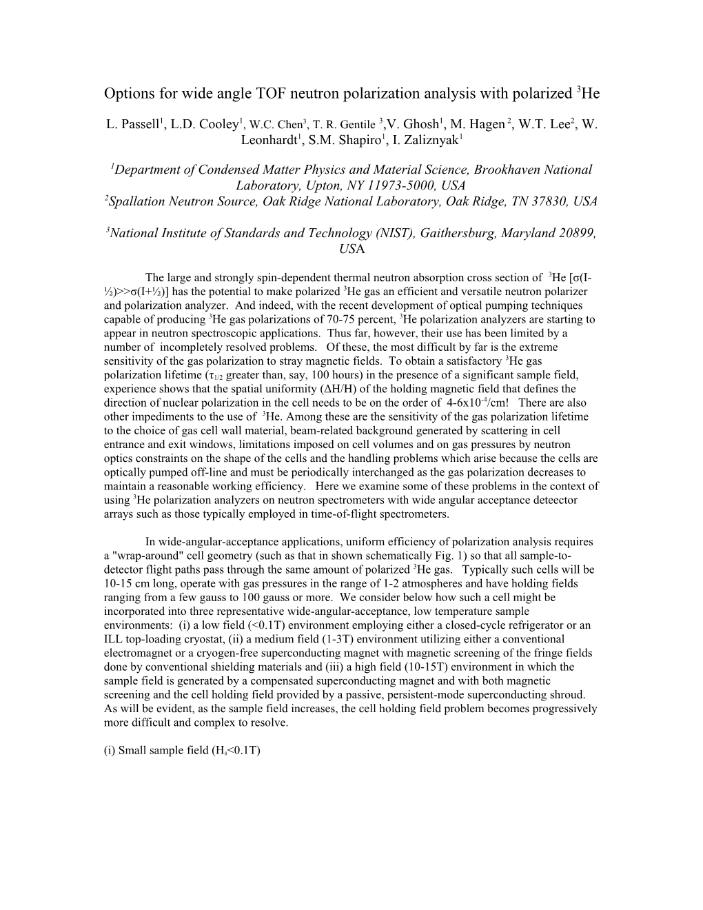 Options for Wide Angle TOF Neutron Polarization Analysis with Polarized 3He