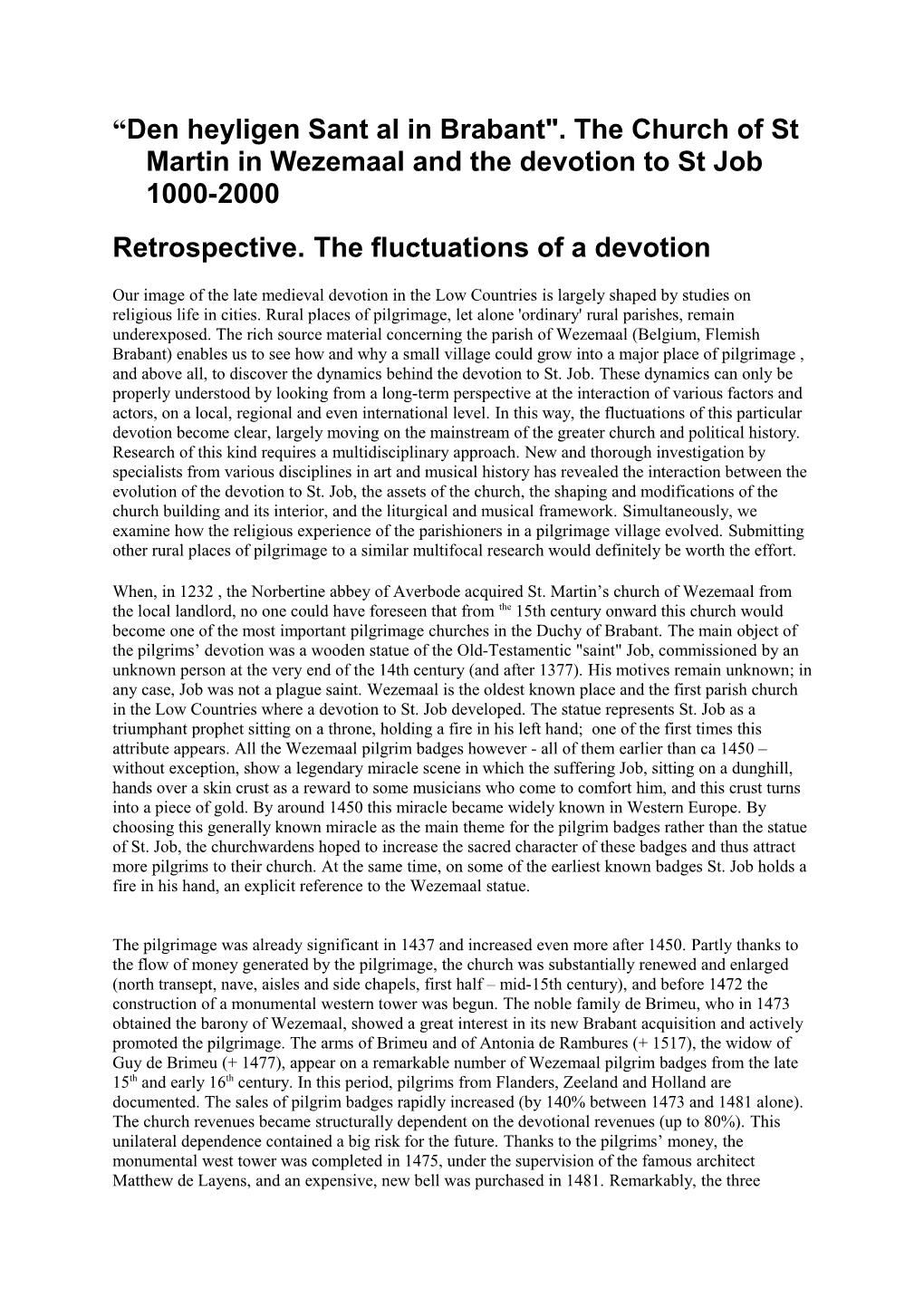 Retrospective. the Fluctuations of a Devotion