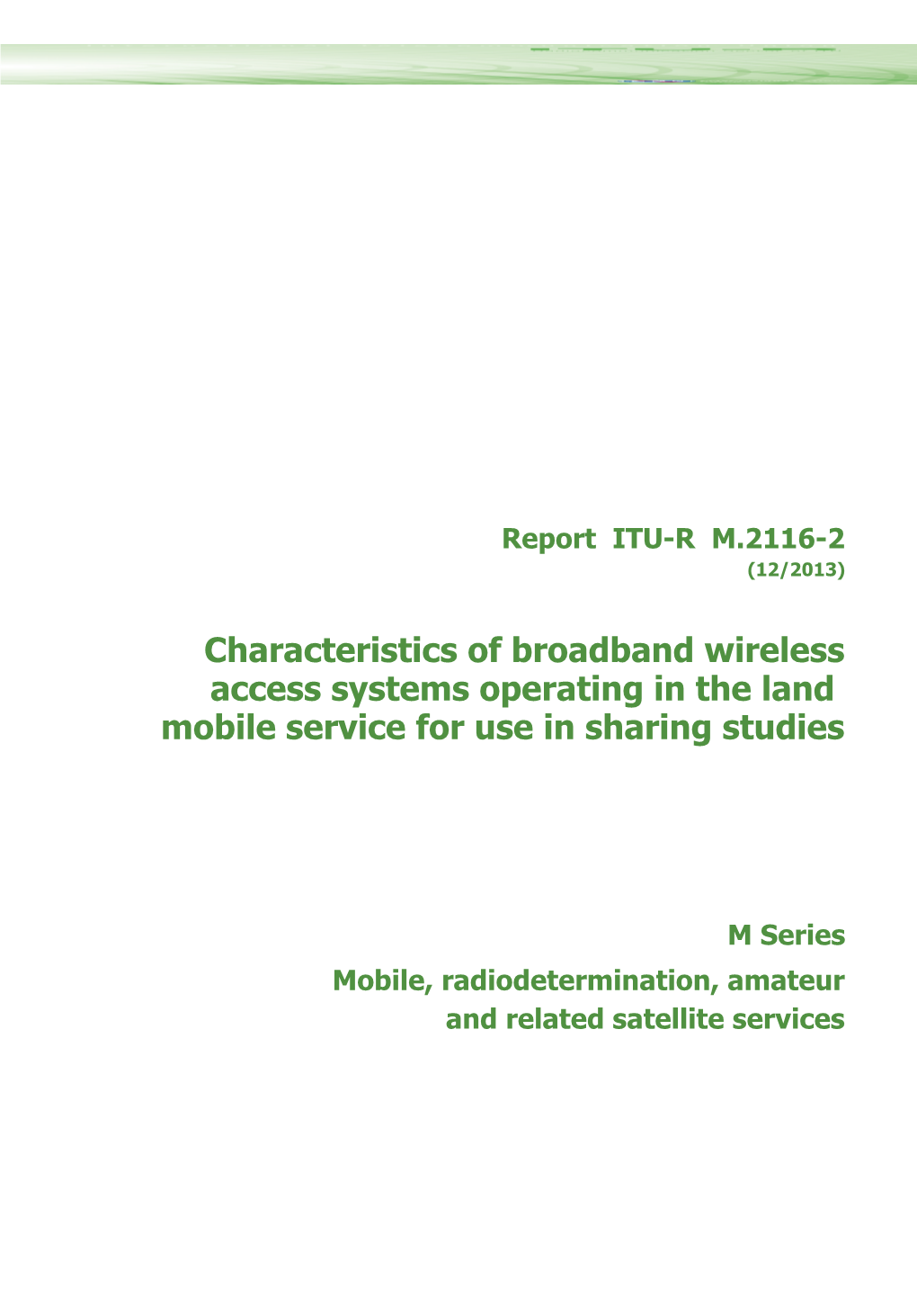 Characteristics of Broadband Wireless Access Systems Operating in the Land Mobile Service