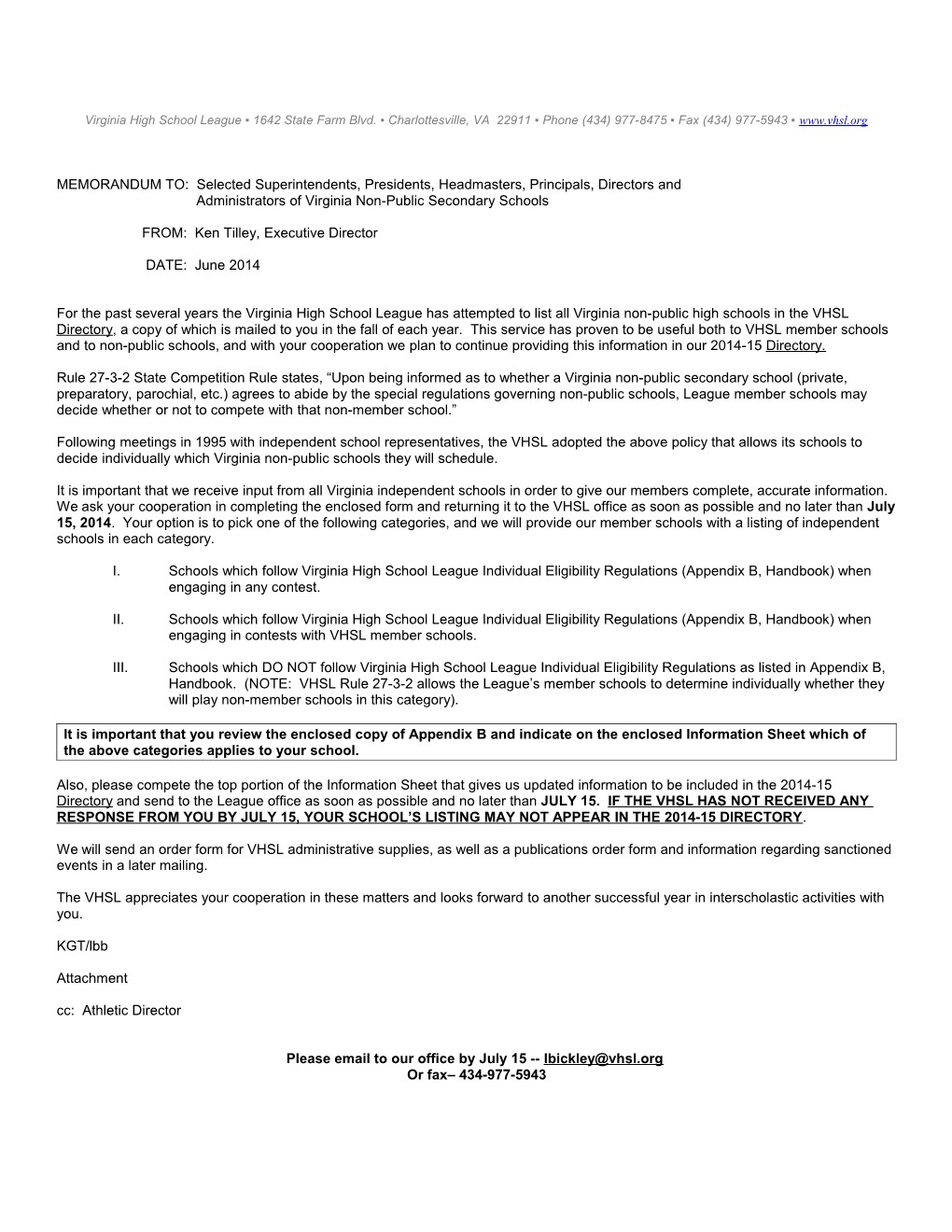 MEMORANDUM TO: Superintendents, Presidents, Headmasters, Principals, Directors And