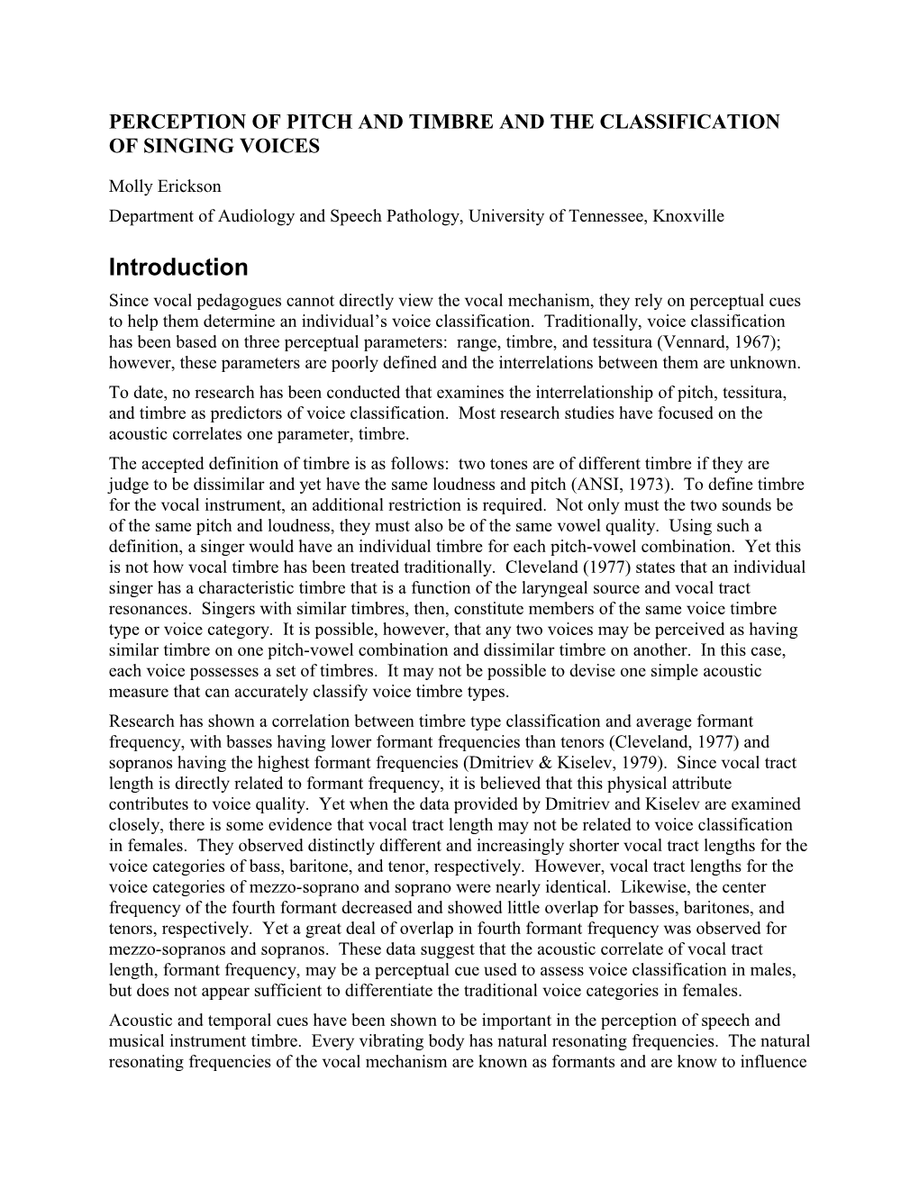 Perception of Pitch and Timbre and the Classification of Singing Voices