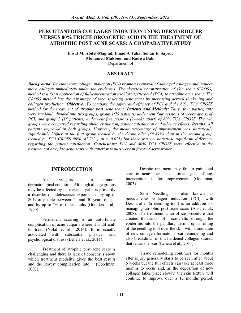 Percutaneous Collagen Induction Using Dermaroller Versus 80% Trichloroacetic Acid in The