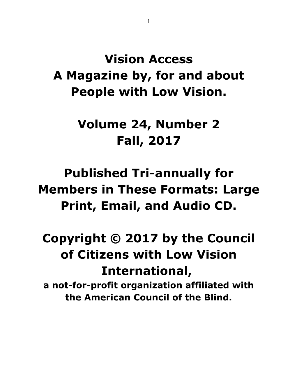 A Magazine By, for and About People with Low Vision