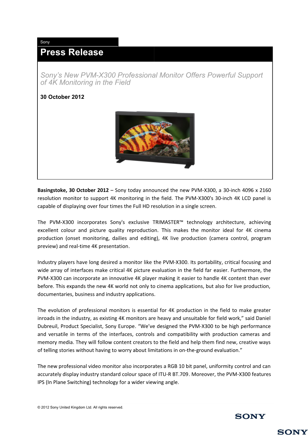 The PVM-X300 Incorporates Sony's Exclusive TRIMASTER Technology Architecture, Achieving