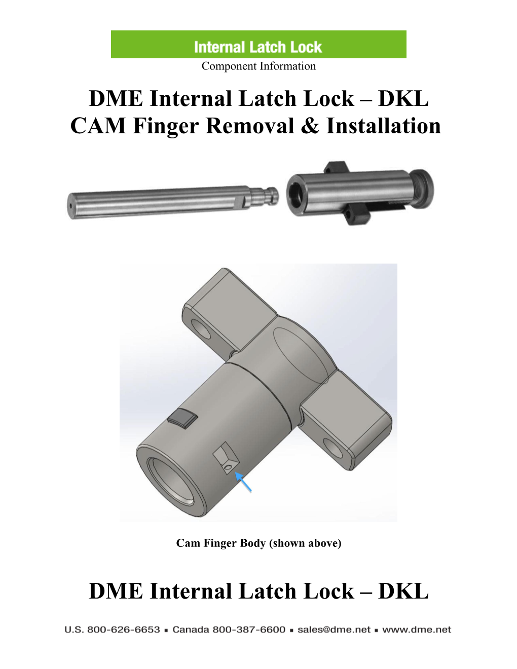 DME Internal Latch Lock DKL