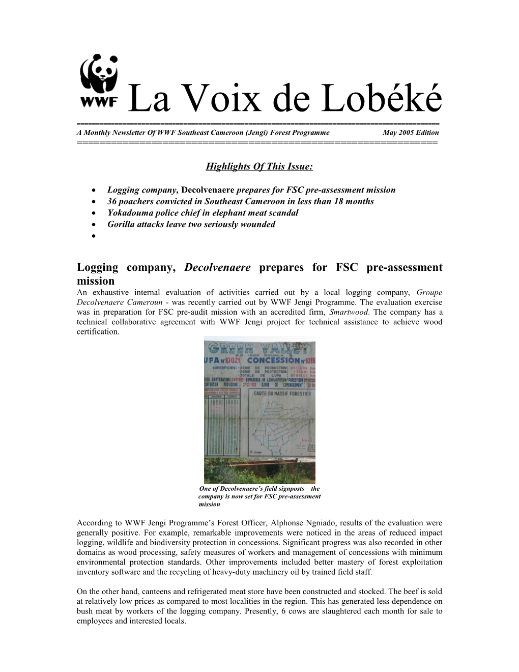 A Monthly Newsletter of WWF Southeast Cameroon (Jengi) Forest Programme May 2005 Edition