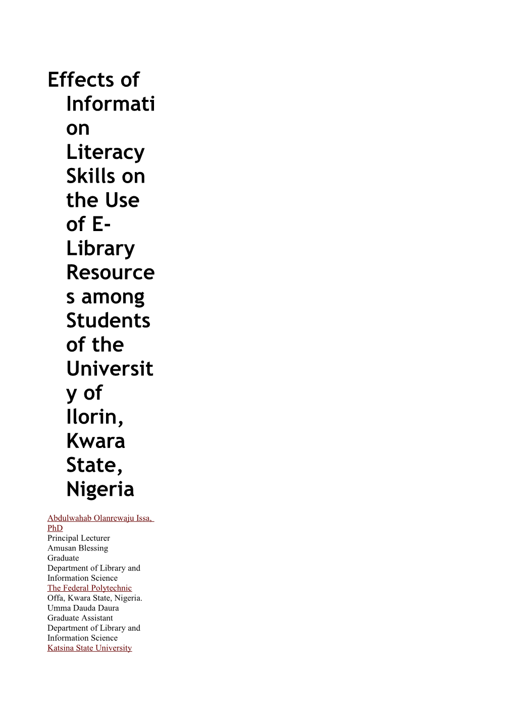 Effects of Information Literacy Skills on the Use of E-Library Resources Among Students