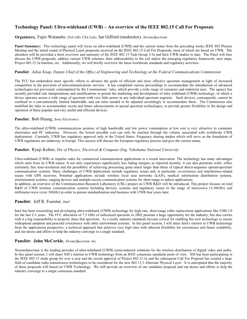 Ultra-Wideband (UWB) an Overview of the IEEE 802.15 Call for Proposals