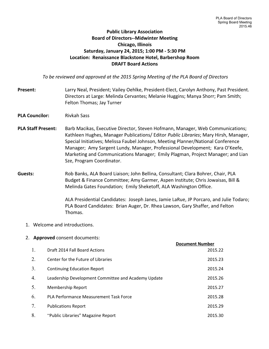 DRAFT Agenda Items for the Fall 2009 PLA Board