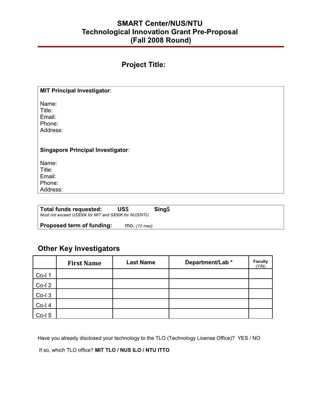 SMART Center/NUS/NTU for Technological Innovation Grant Pre-Proposal Fall 2008 Round