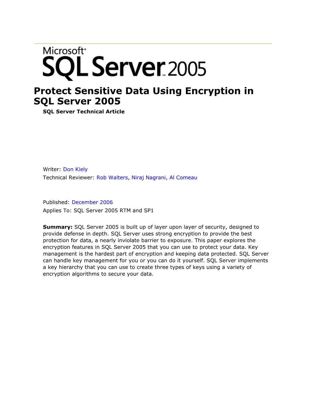 Protect Sensitive Data Using Encryption in SQL Server 2005 SQL Server Technical Article
