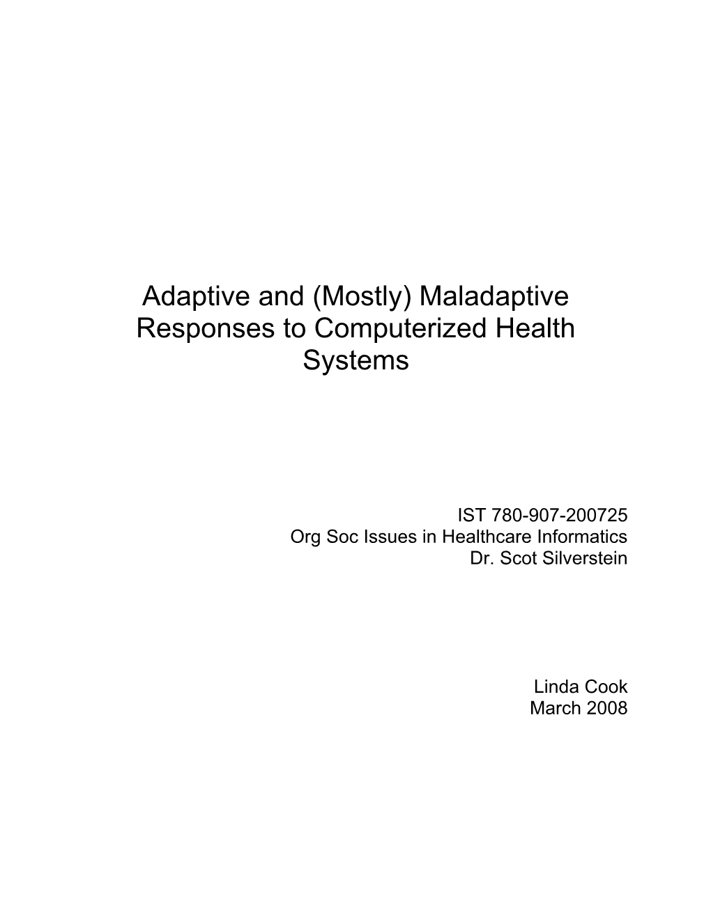 Adapative and (Mostly) Maladaptive Responses to Computerized Health Systems