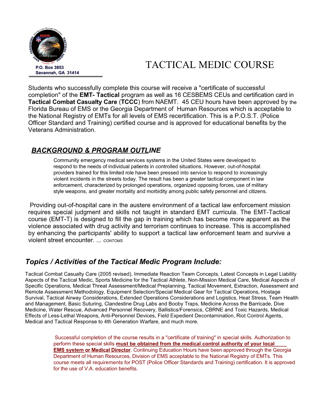 Topics / Activities of the Tactical Medic Program Include