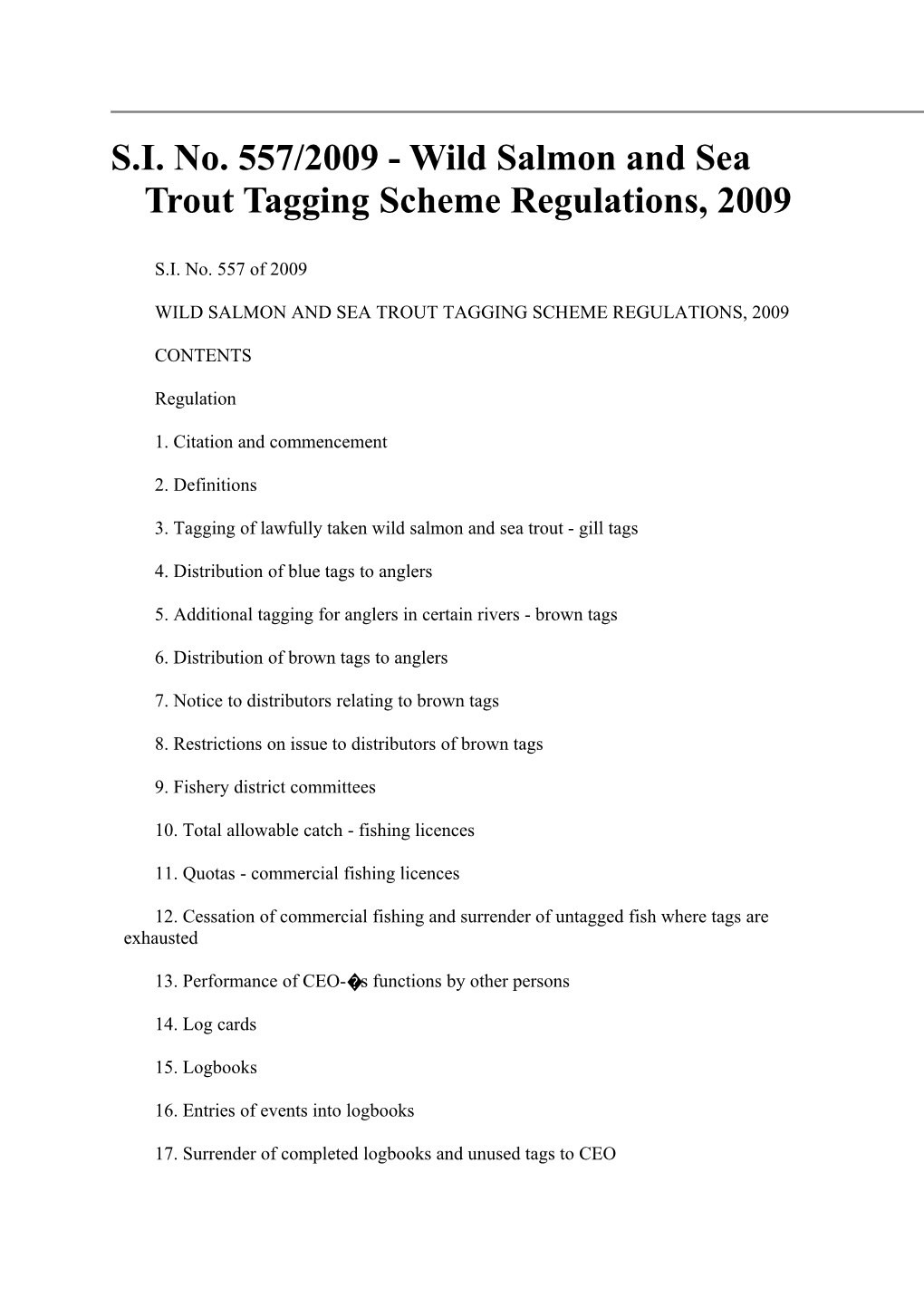S.I. No. 557/2009 - Wild Salmon and Sea Trout Tagging Scheme Regulations, 2009