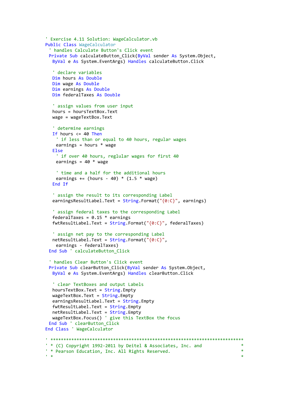 ' Exercise 4.11 Solution: Wagecalculator.Vb