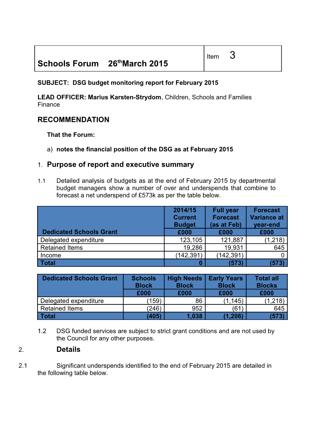 SUBJECT: DSG Budget Monitoring Report for February 2015